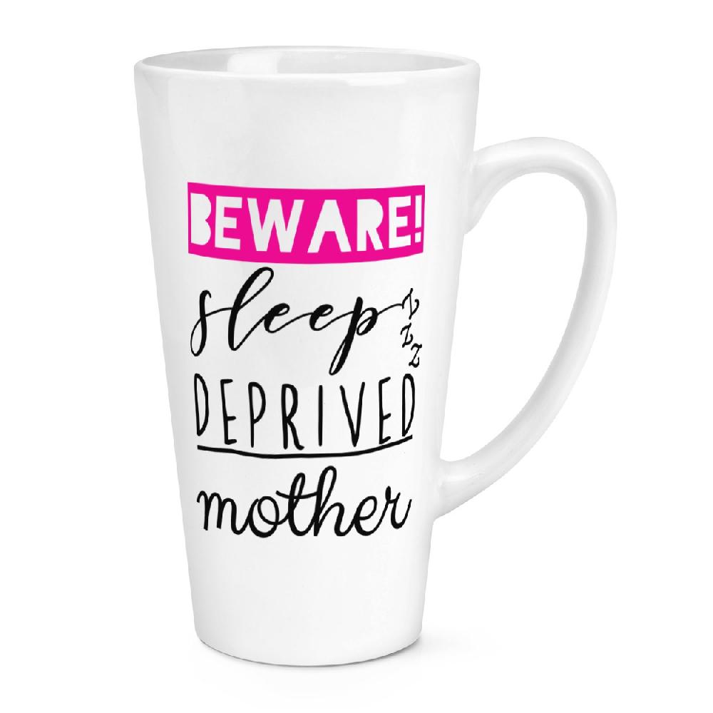 gift base Beware Sleep Deprived Mother 17oz Large Latte Mug Cup