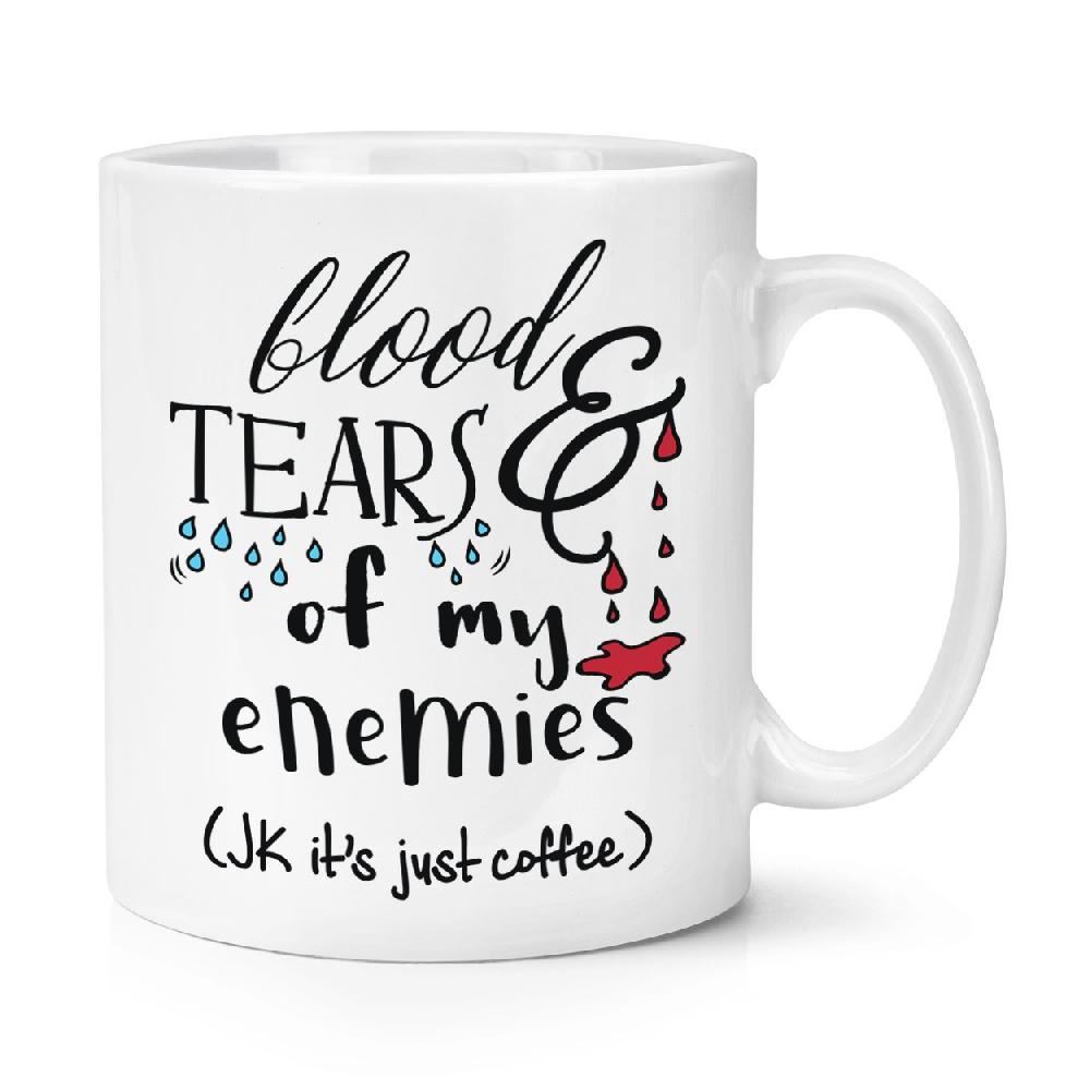 gift base Blood And Tears Of My Enemies Coffee 10oz Mug Cup