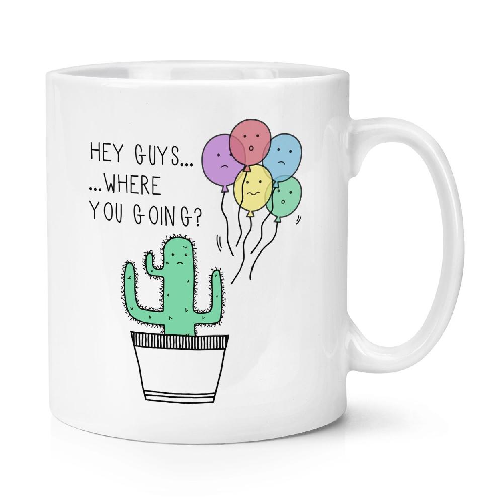 gift base Cactus Hey Guys Where Are You Going 10oz Mug Cup