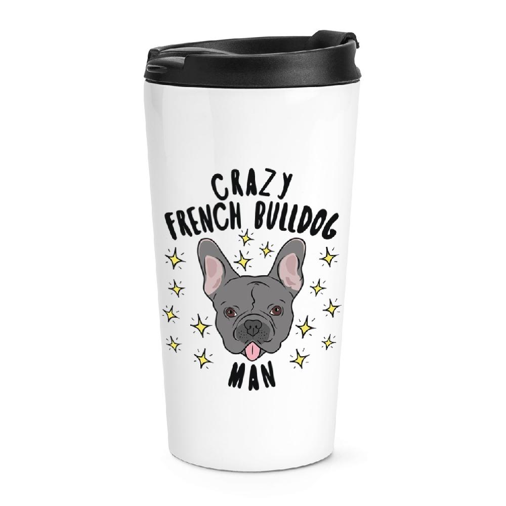gift base Crazy French Bulldog Man Stars Travel Mug Cup