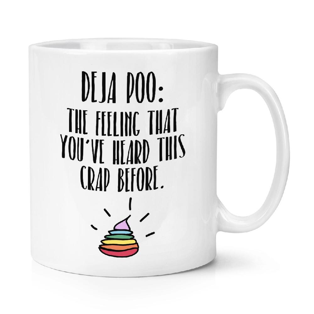 gift base Deja Poo The Feeling That You've Heard This Crap Before 10oz Mug Cup