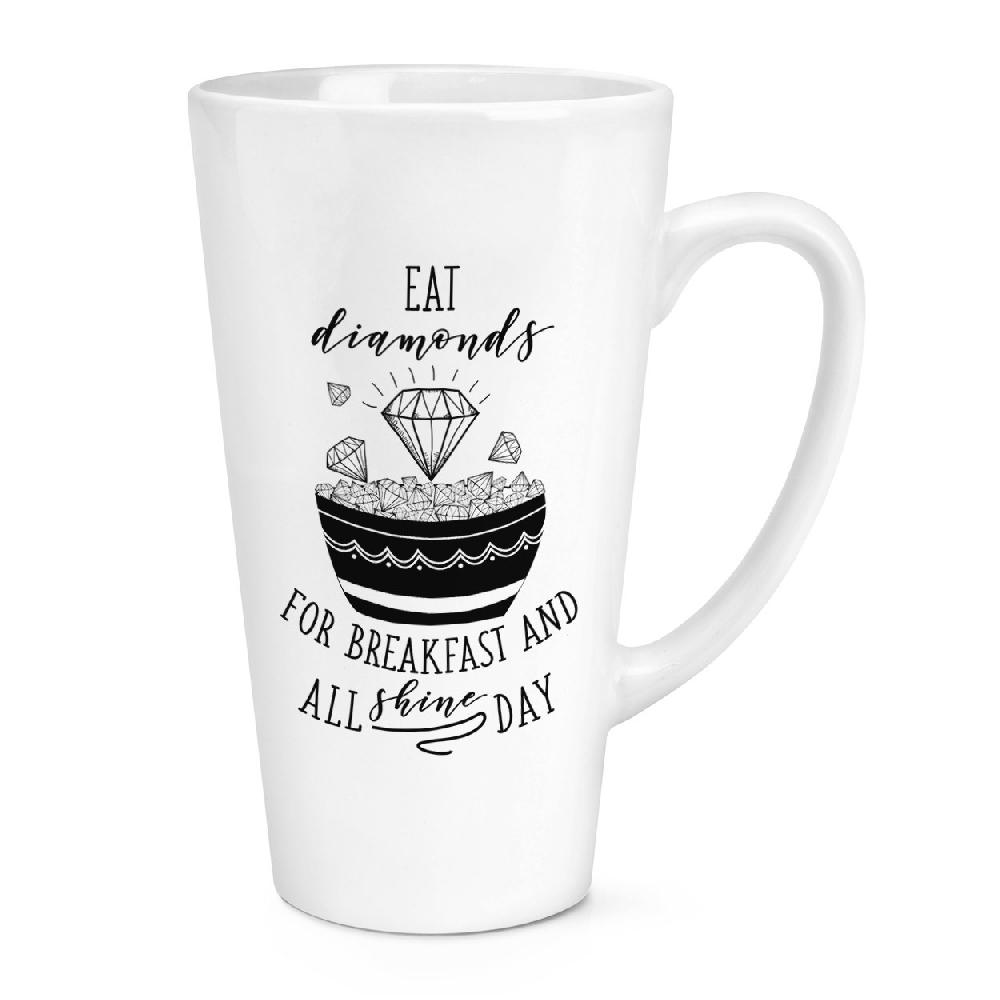 gift base Eat Diamonds For Breakfast 17oz Large Latte Mug Cup