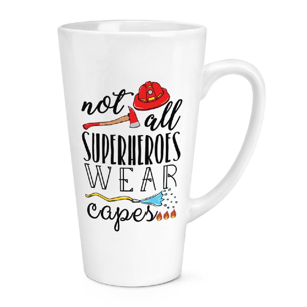 gift base Firefighter Not All Superheroes Wear Capes 17oz Large Latte Mug Cup