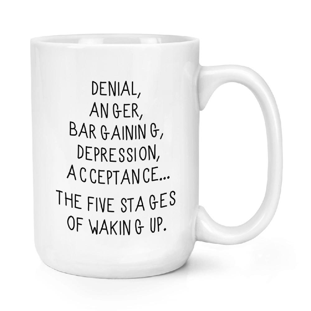 gift base Five Stages Of Waking Up 15oz Large Mug Cup