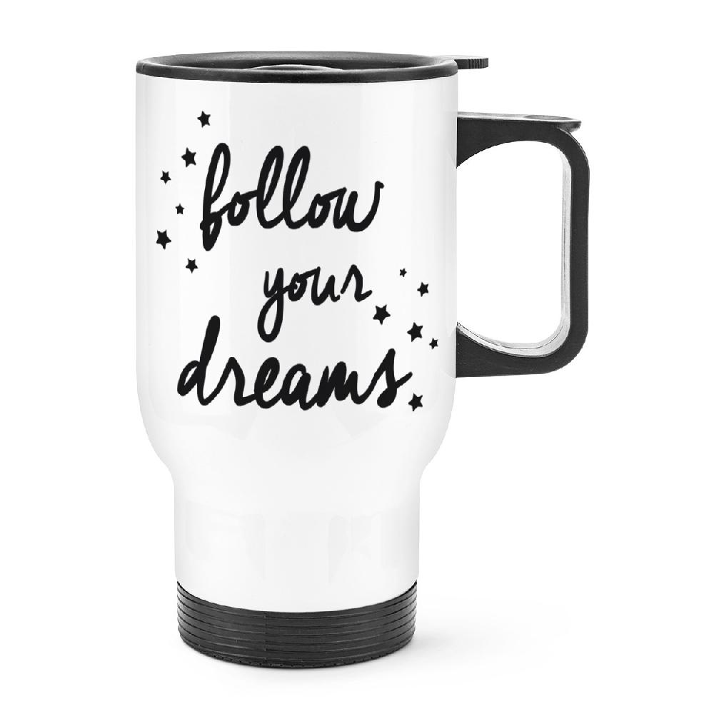gift base Follow Your Dreams Travel Mug Cup With Handle