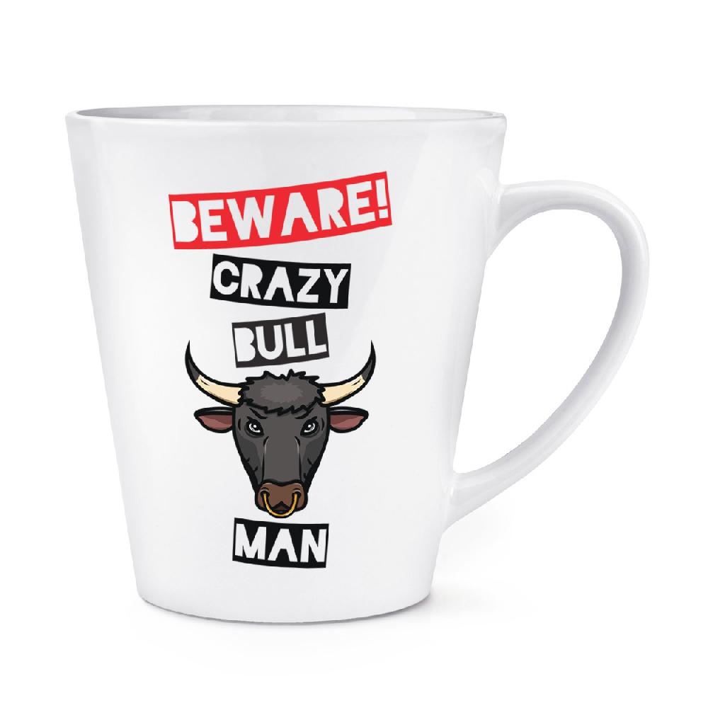 gift base Beware Crazy Bull Man 12oz Latte Mug Cup