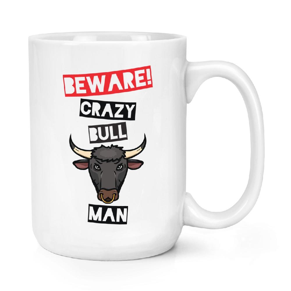 gift base Beware Crazy Bull Man 15oz Large Mug Cup