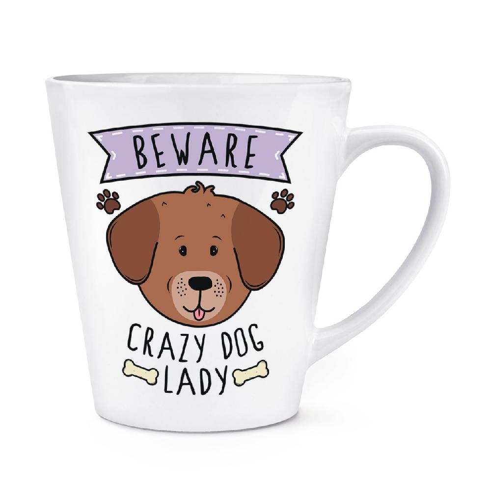 gift base Beware Crazy Dog Lady 12oz Latte Mug Cup