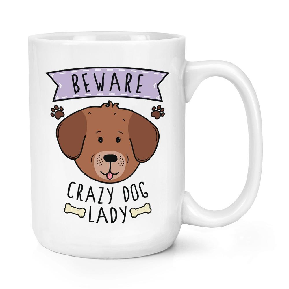 gift base Beware Crazy Dog Lady 15oz Large Mug Cup