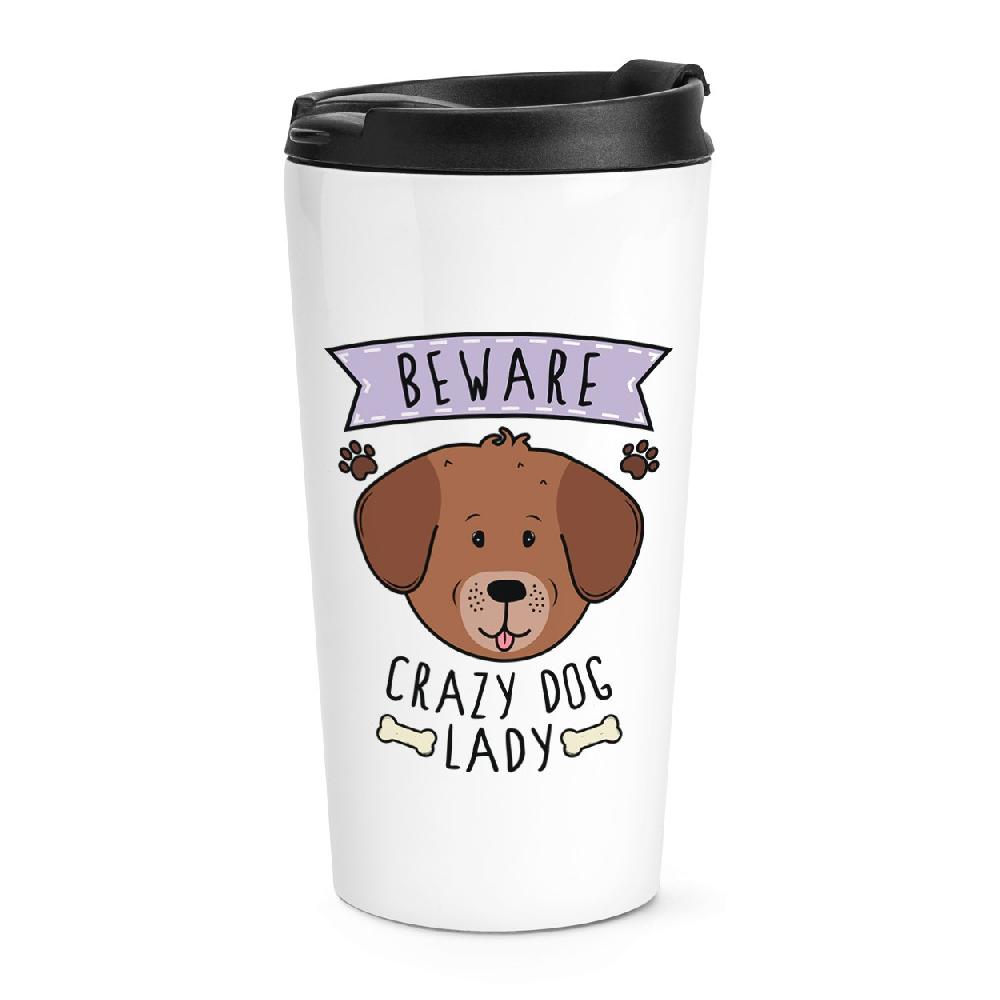 gift base Beware Crazy Dog Lady Travel Mug Cup