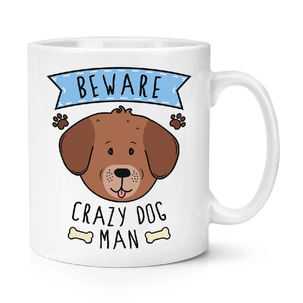 gift base Beware Crazy Dog Man 10oz Mug Cup