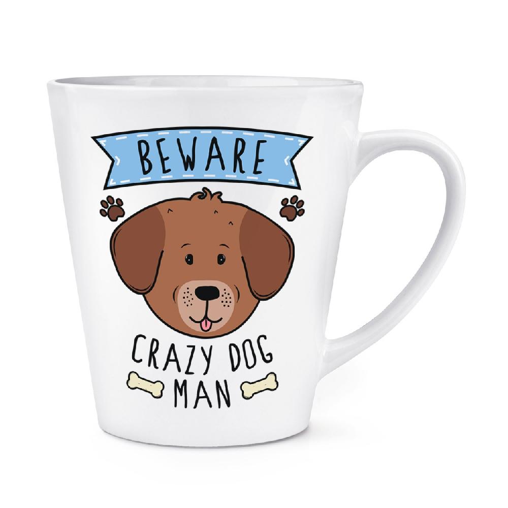 gift base Beware Crazy Dog Man 12oz Latte Mug Cup
