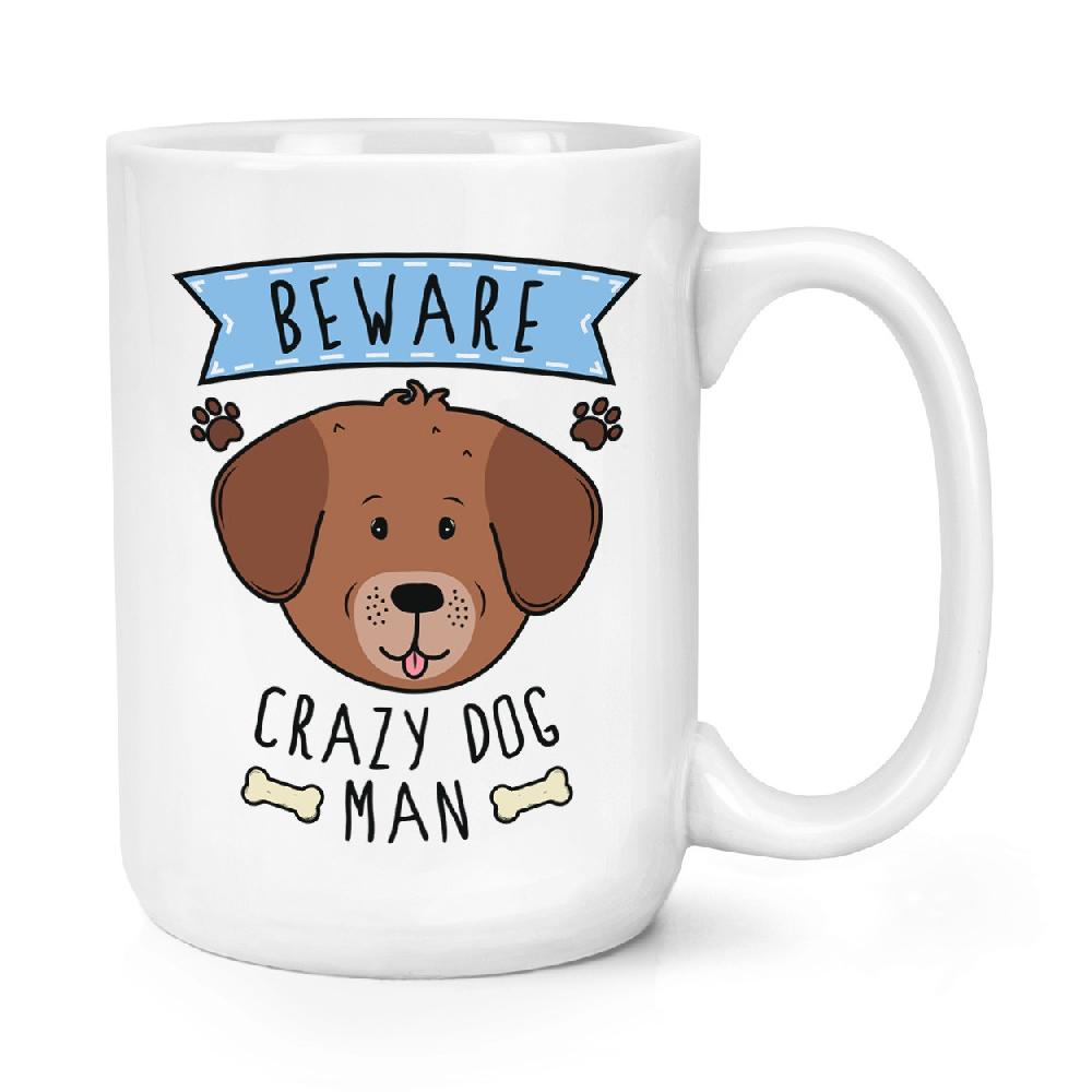 gift base Beware Crazy Dog Man 15oz Large Mug Cup