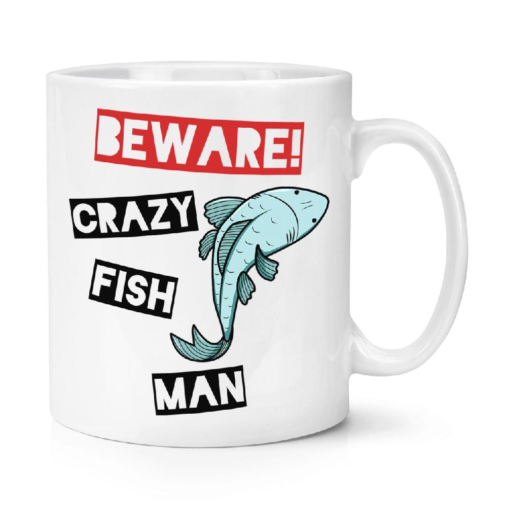 gift base Beware Crazy Fish Man 10oz Mug Cup