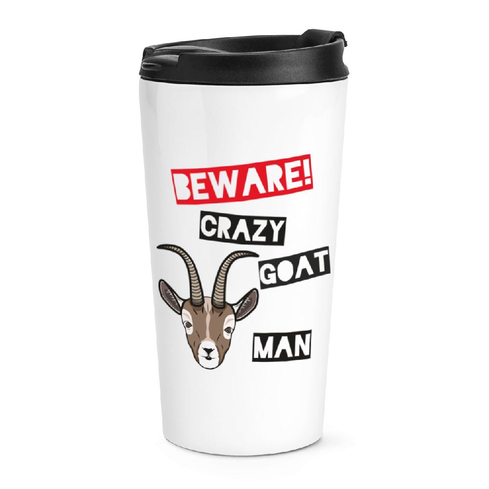 gift base Beware Crazy Goat Man Travel Mug Cup