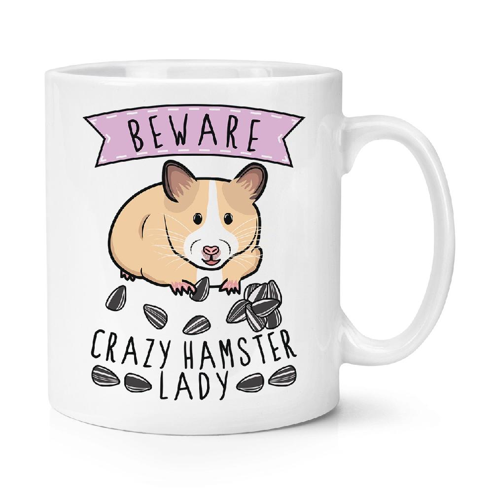 gift base Beware Crazy Hamster Lady 10oz Mug Cup