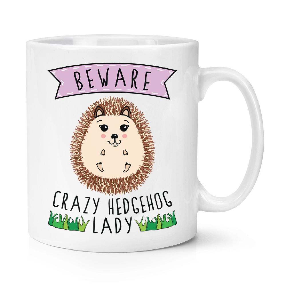 gift base Beware Crazy Hedgehog Lady 10oz Mug Cup
