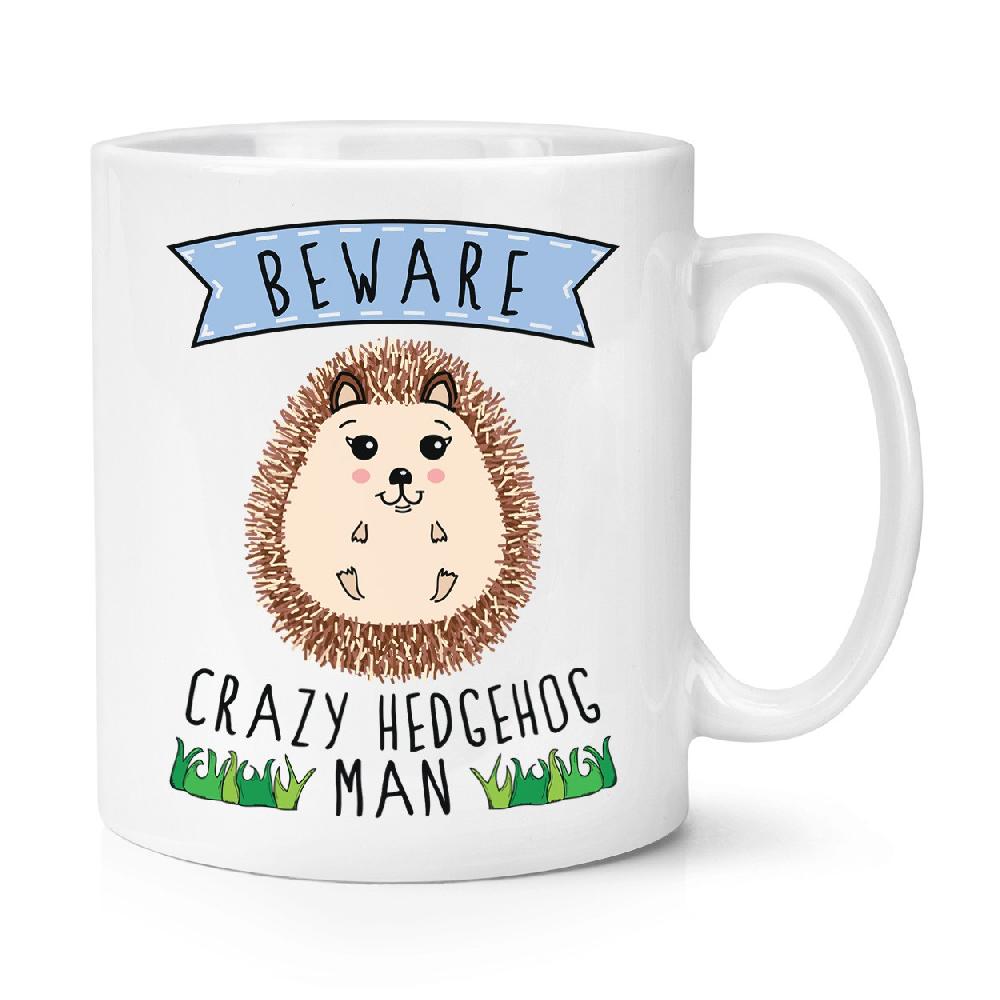 gift base Beware Crazy Hedgehog Man 10oz Mug Cup