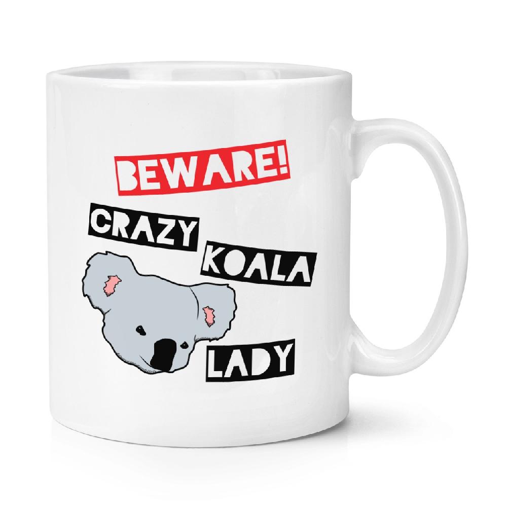 gift base Beware Crazy Koala Lady 10oz Mug Cup