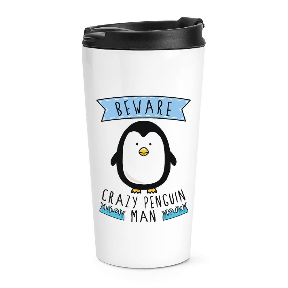 gift base Beware Crazy Penguin Man Travel Mug Cup