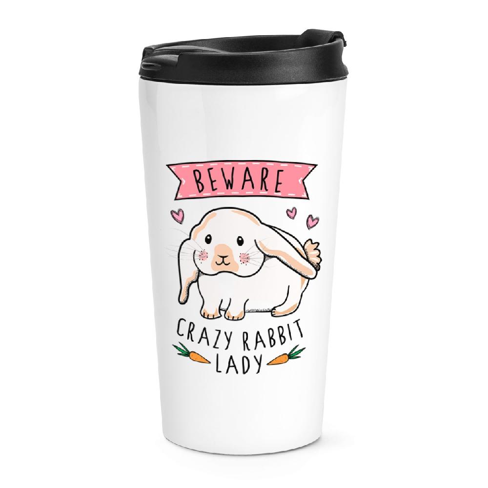 gift base Beware Crazy Rabbit Lady Travel Mug Cup
