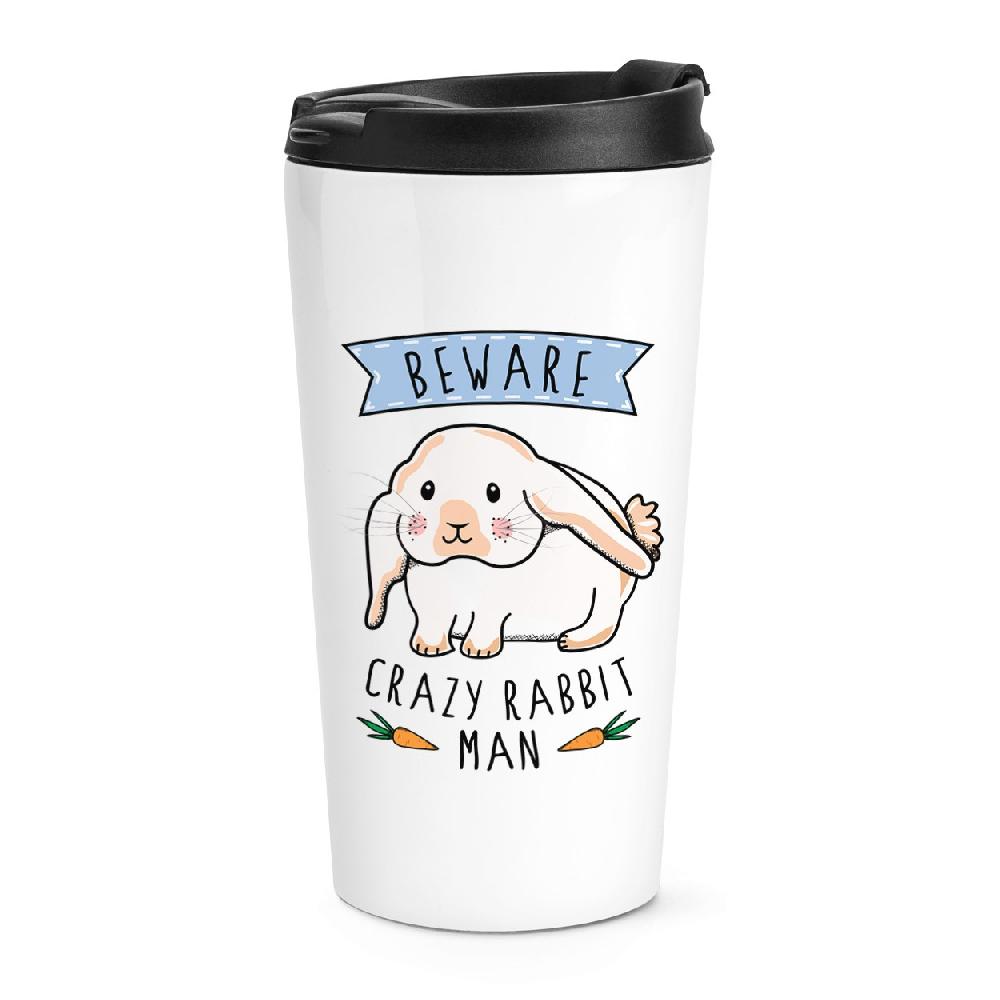 gift base Beware Crazy Rabbit Man Travel Mug Cup