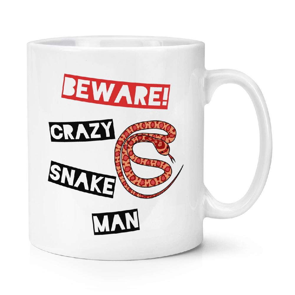 gift base Beware Crazy Snake Man 10oz Mug Cup