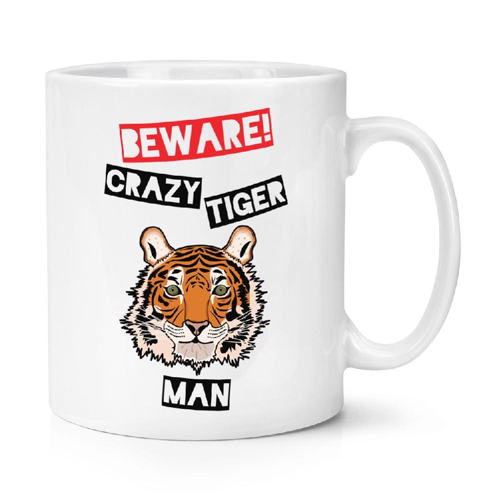 gift base Beware Crazy Tiger Man 10oz Mug Cup