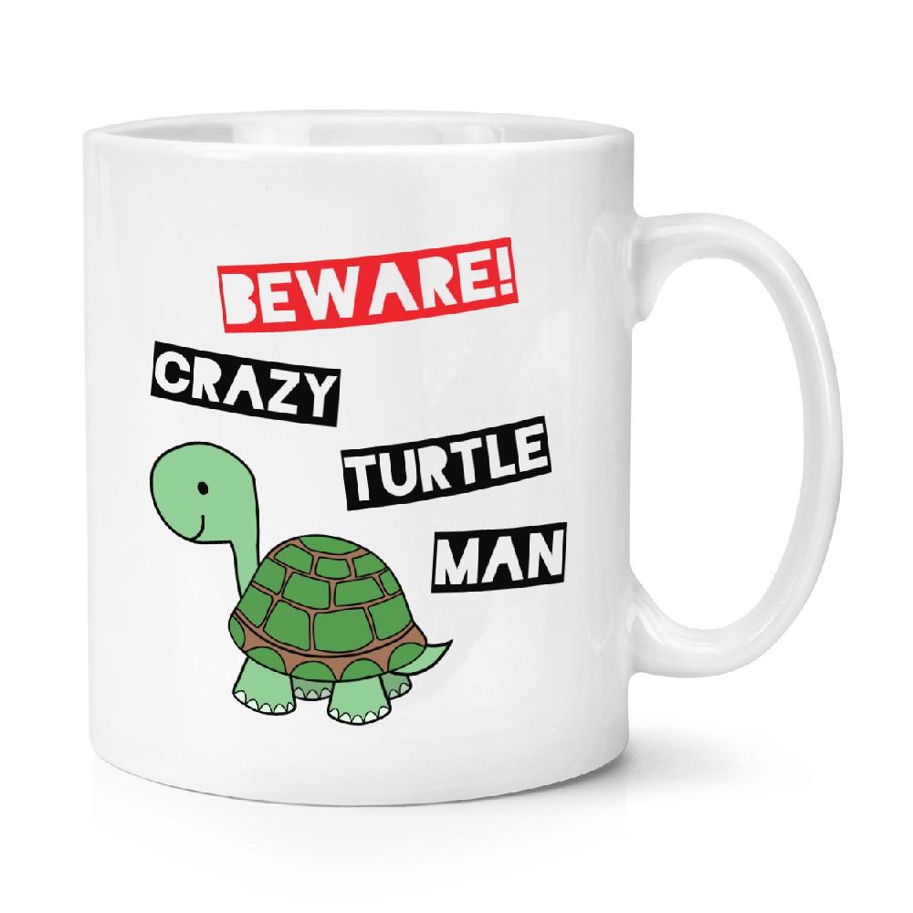 gift base Beware Crazy Turtle Man 10oz Mug Cup