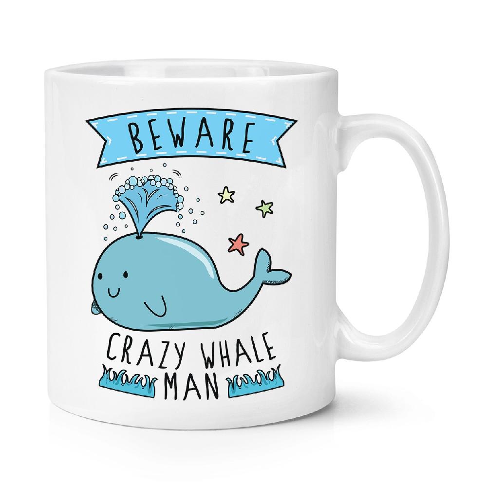gift base Beware Crazy Whale Man 10oz Mug Cup