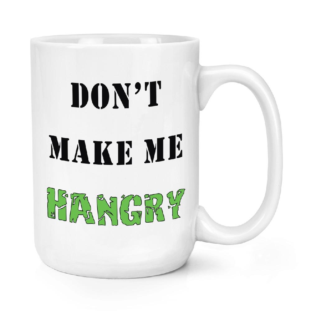 gift base Don't Make Me Hangry 15oz Large Mug Cup