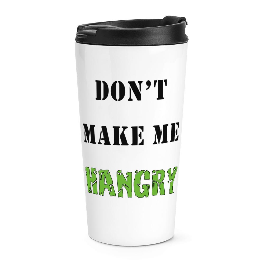 gift base Don't Make Me Hangry Travel Mug Cup