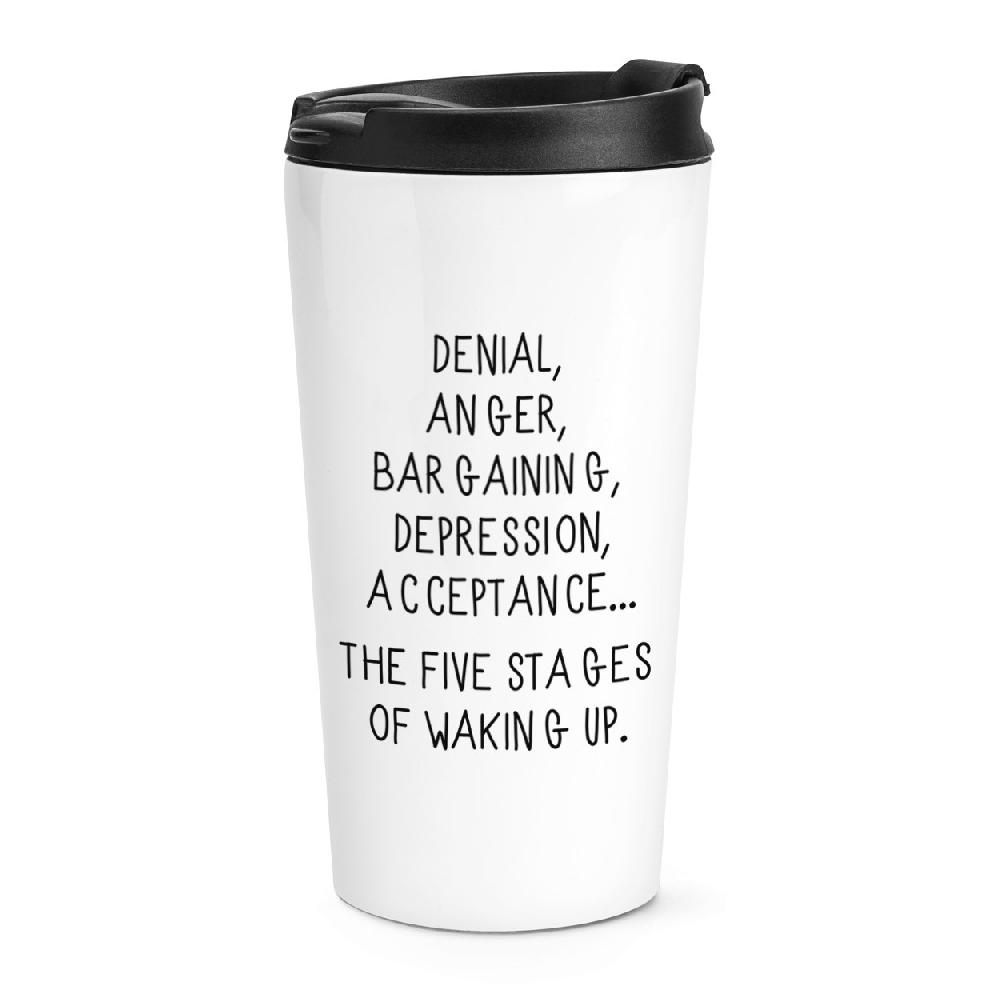 gift base Five Stages Of Waking Up Travel Mug Cup