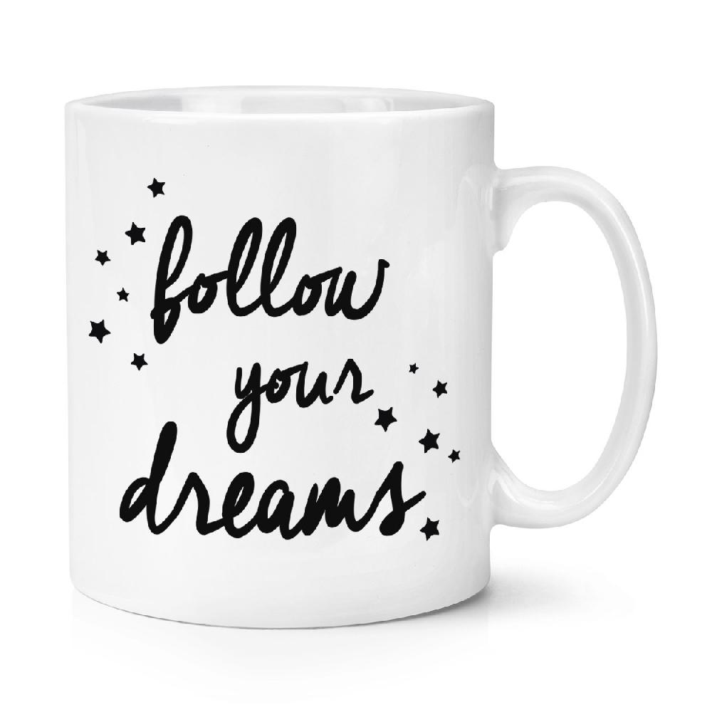 gift base Follow Your Dreams 10oz Mug Cup
