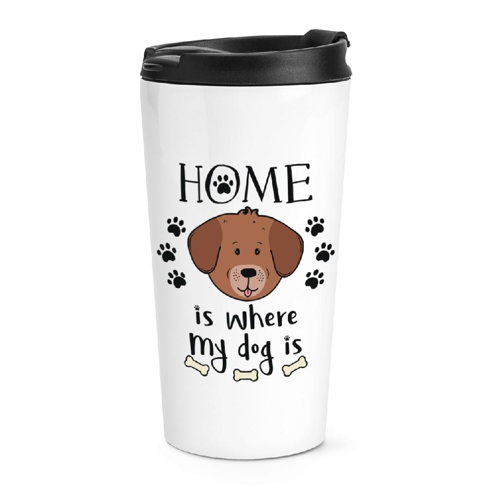 gift base Home Is Where My Dog Is Travel Mug Cup
