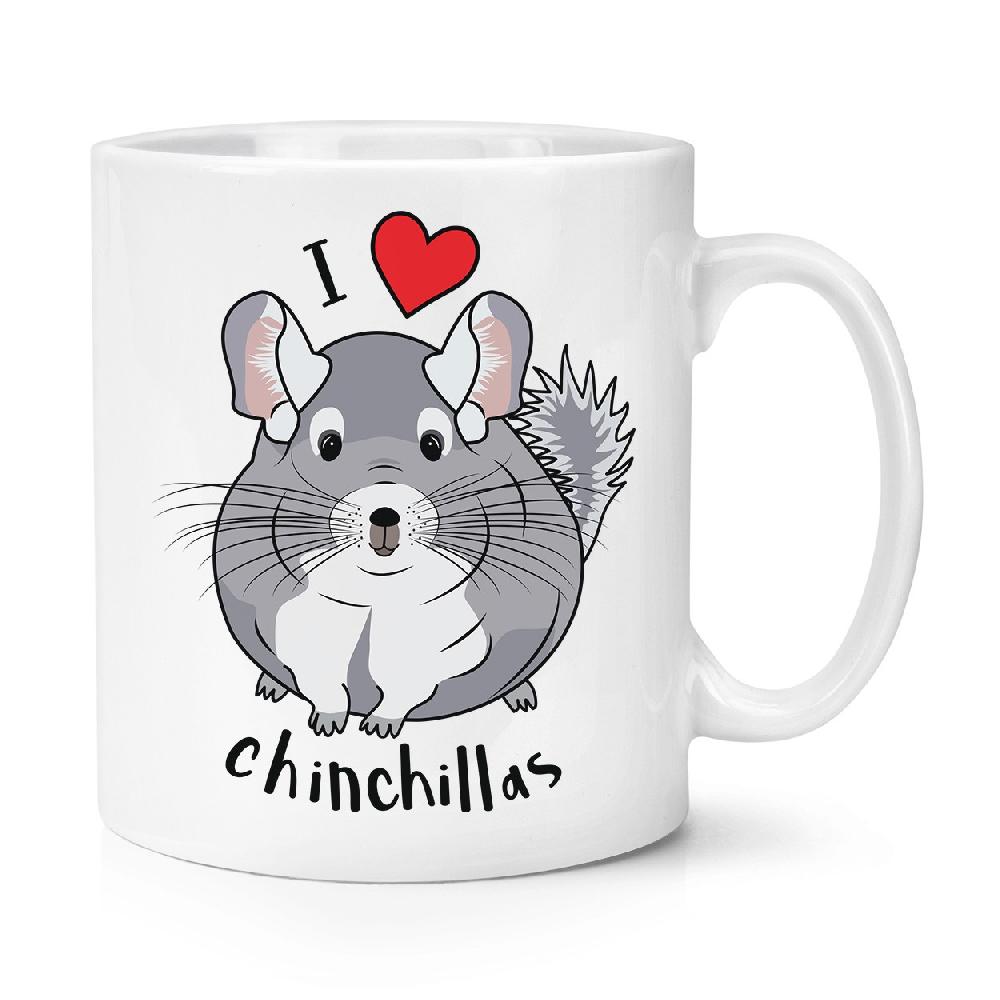 gift base I Love Chinchillas 10oz Mug Cup