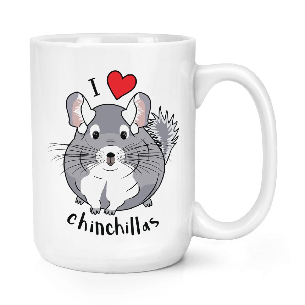 gift base I Love Chinchillas 15oz Large Mug Cup