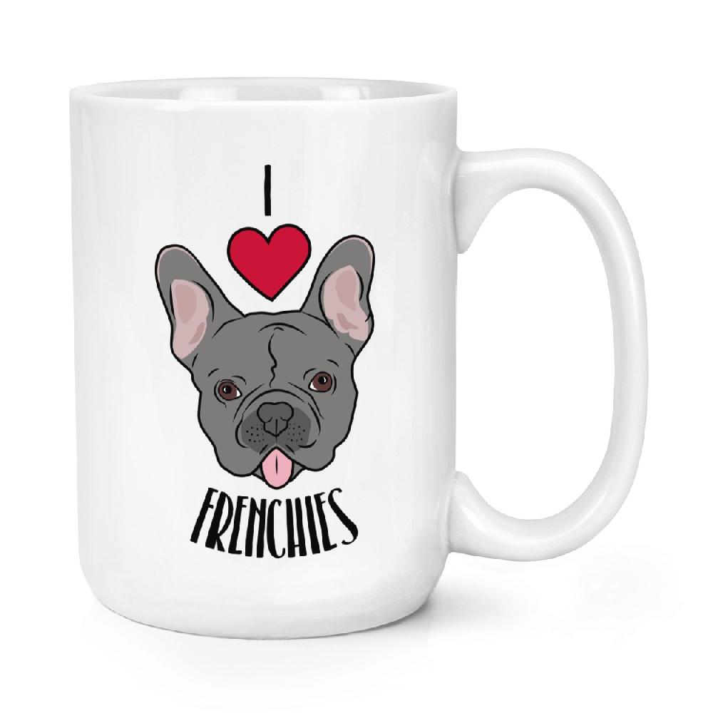 gift base I Love Frenchies 15oz Large Mug Cup