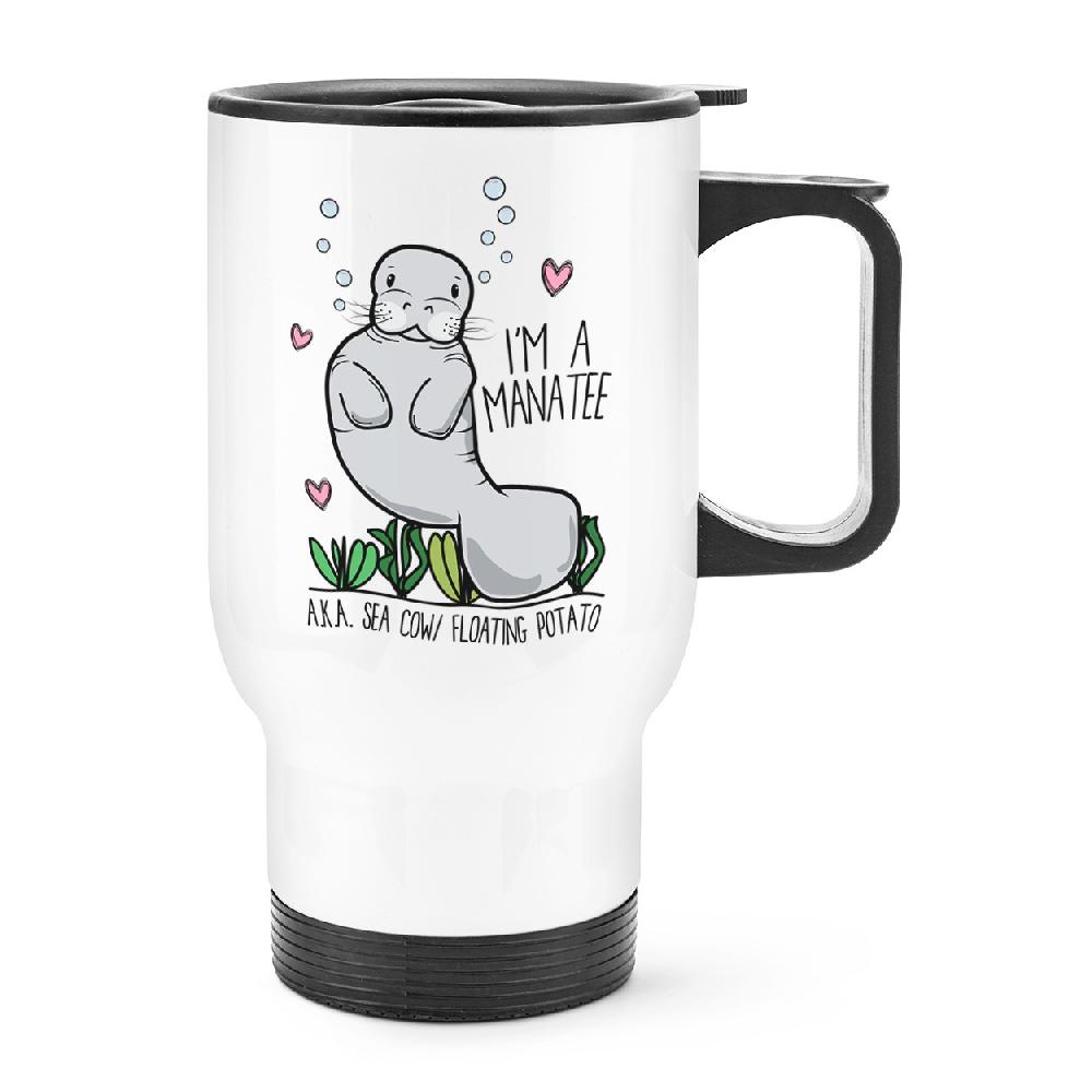 gift base I'm A Manatee Travel Mug Cup With Handle