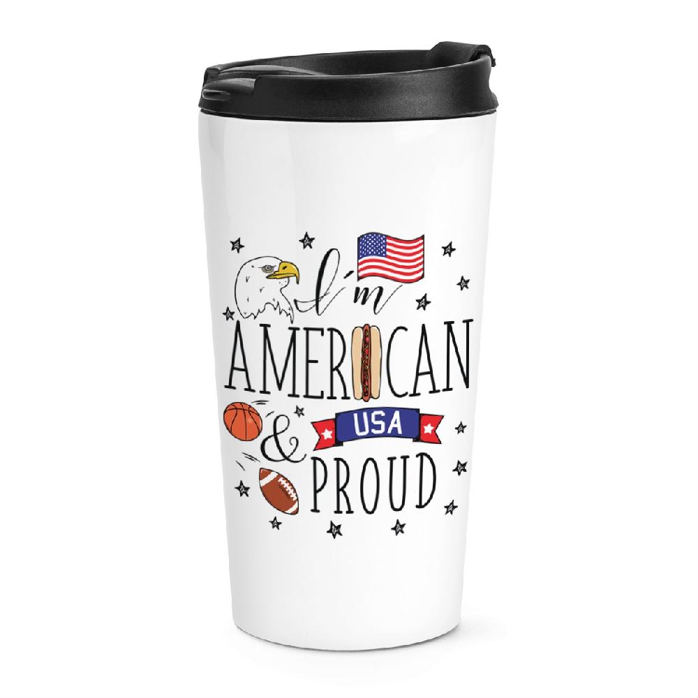 gift base I'm American And Proud Travel Mug Cup