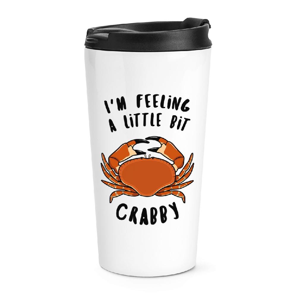 gift base I'm Feeling A Bit Crabby Travel Mug Cup