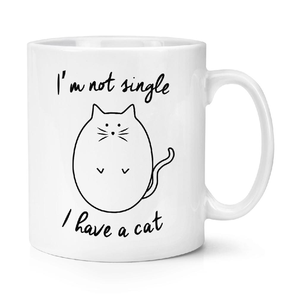gift base I'm Not Single I Have A Cat 10oz Mug Cup