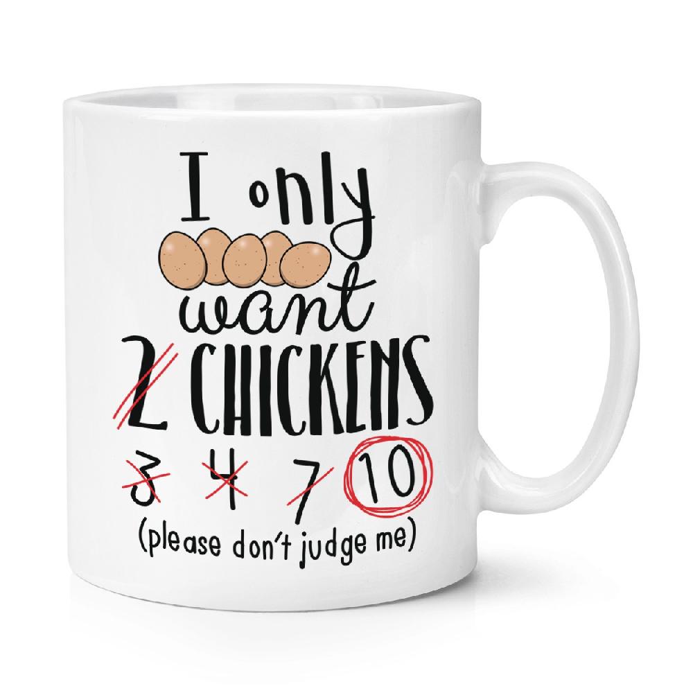 gift base I Only Want 2 Chickens 10oz Mug Cup