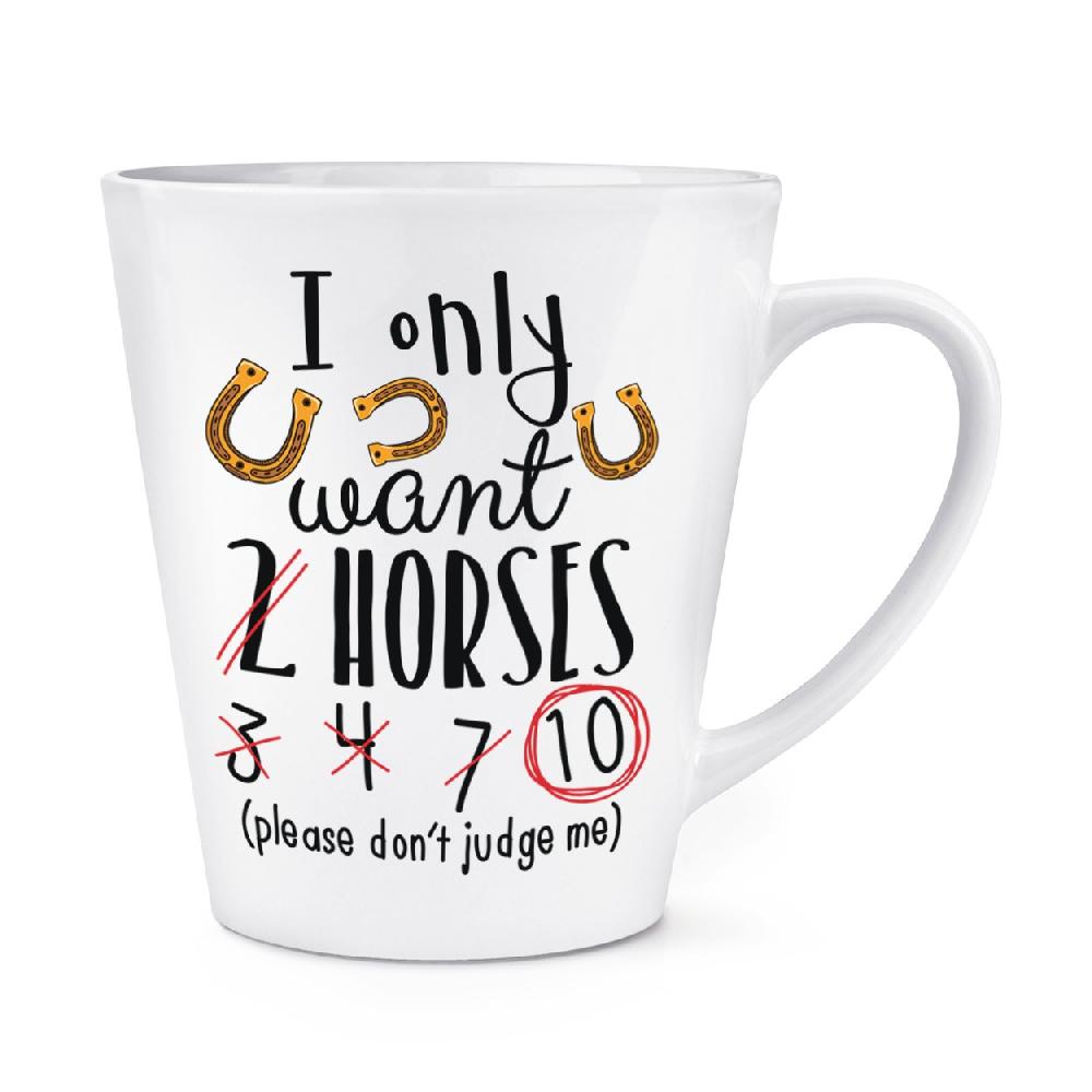 gift base I Only Want 2 Horses 12oz Latte Mug Cup