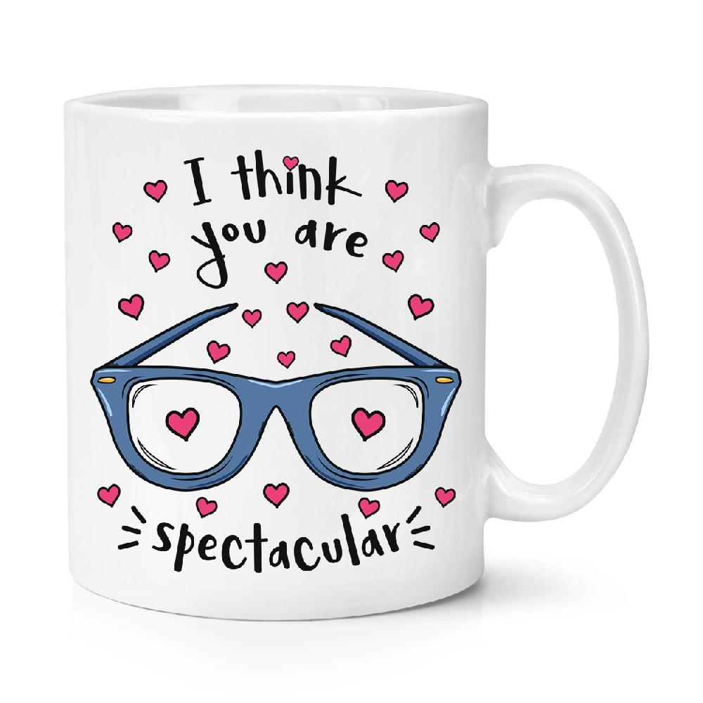 gift base I Think You Are Spectacular 10oz Mug Cup