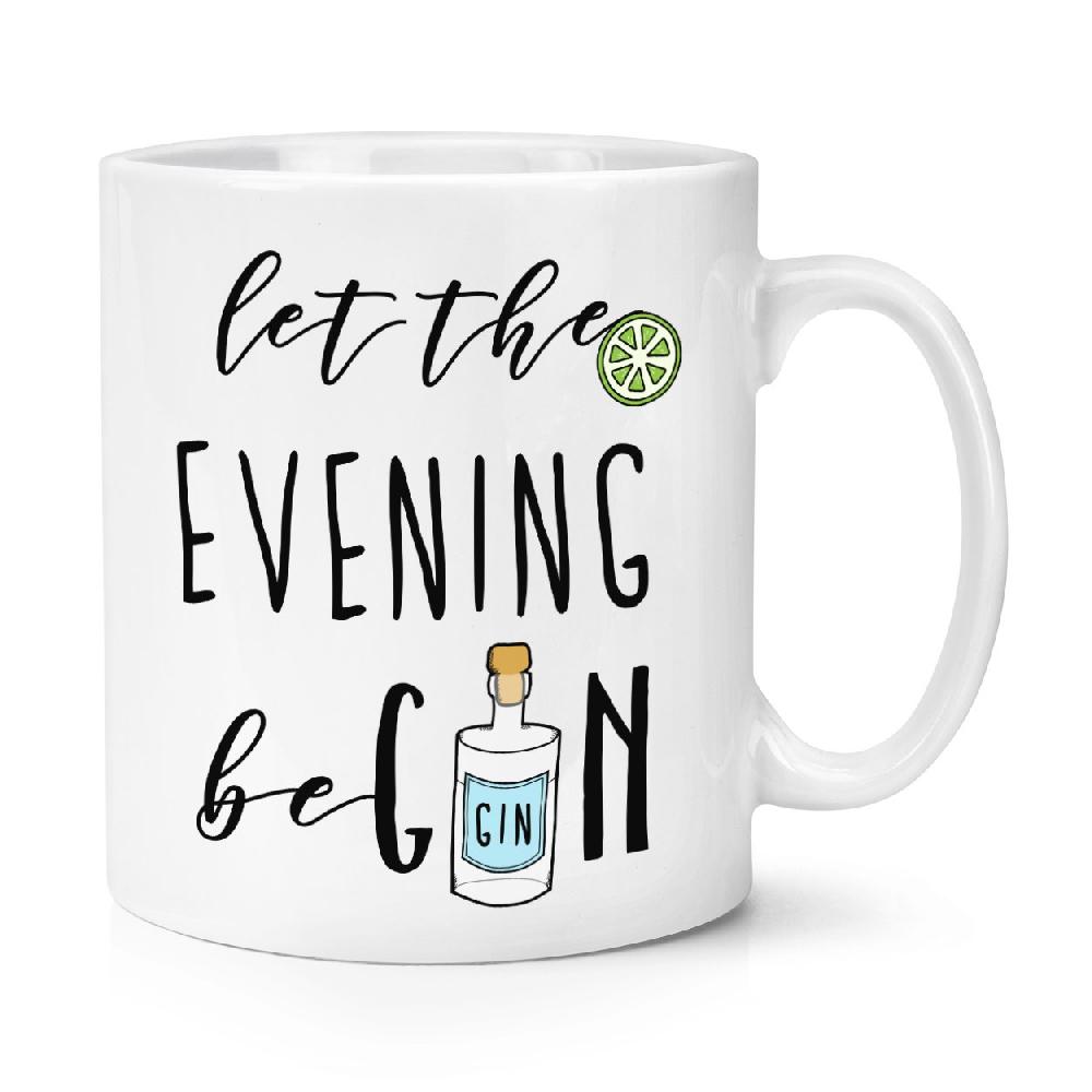 gift base Let The Evening BeGIN 10oz Mug Cup