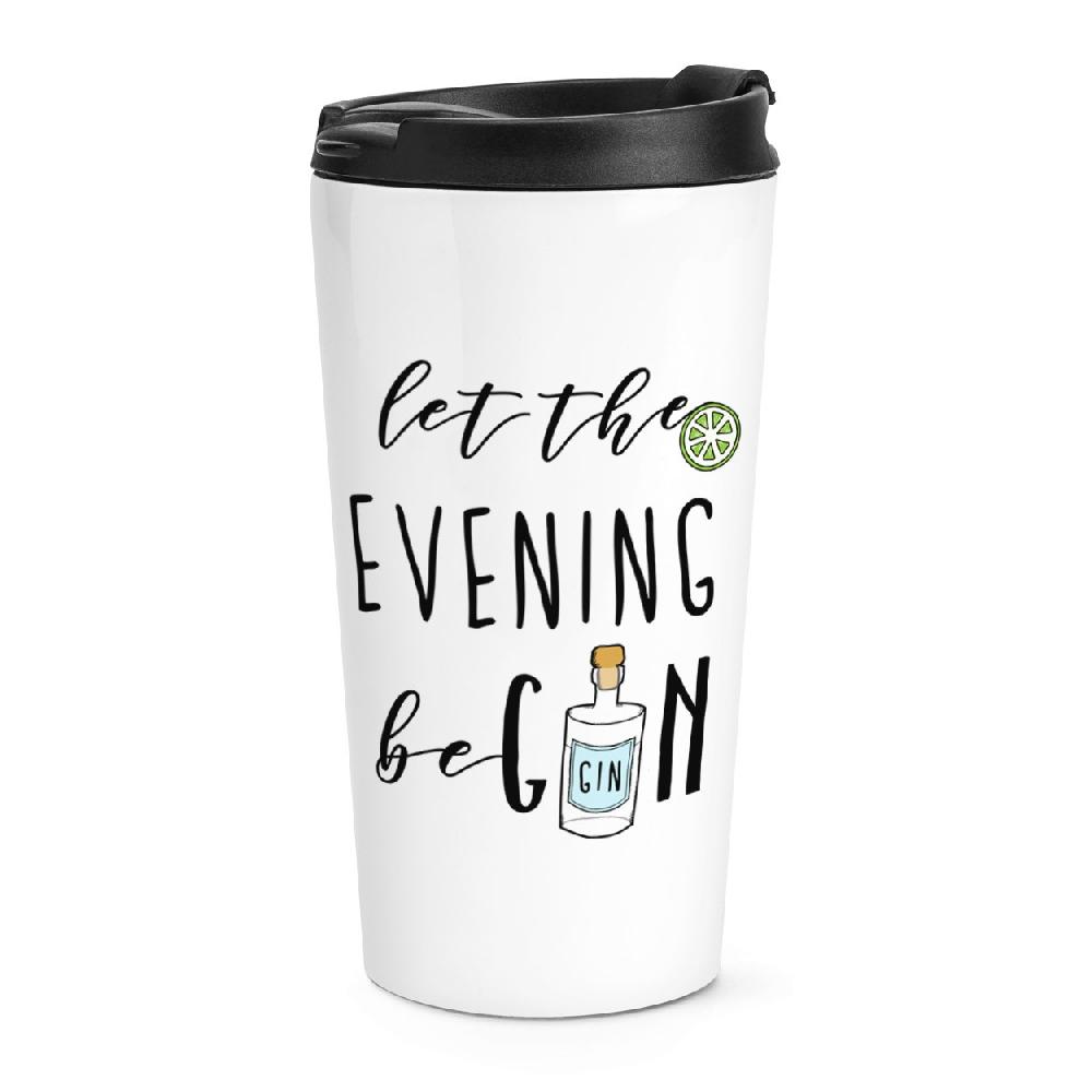 gift base Let The Evening BeGIN Travel Mug Cup