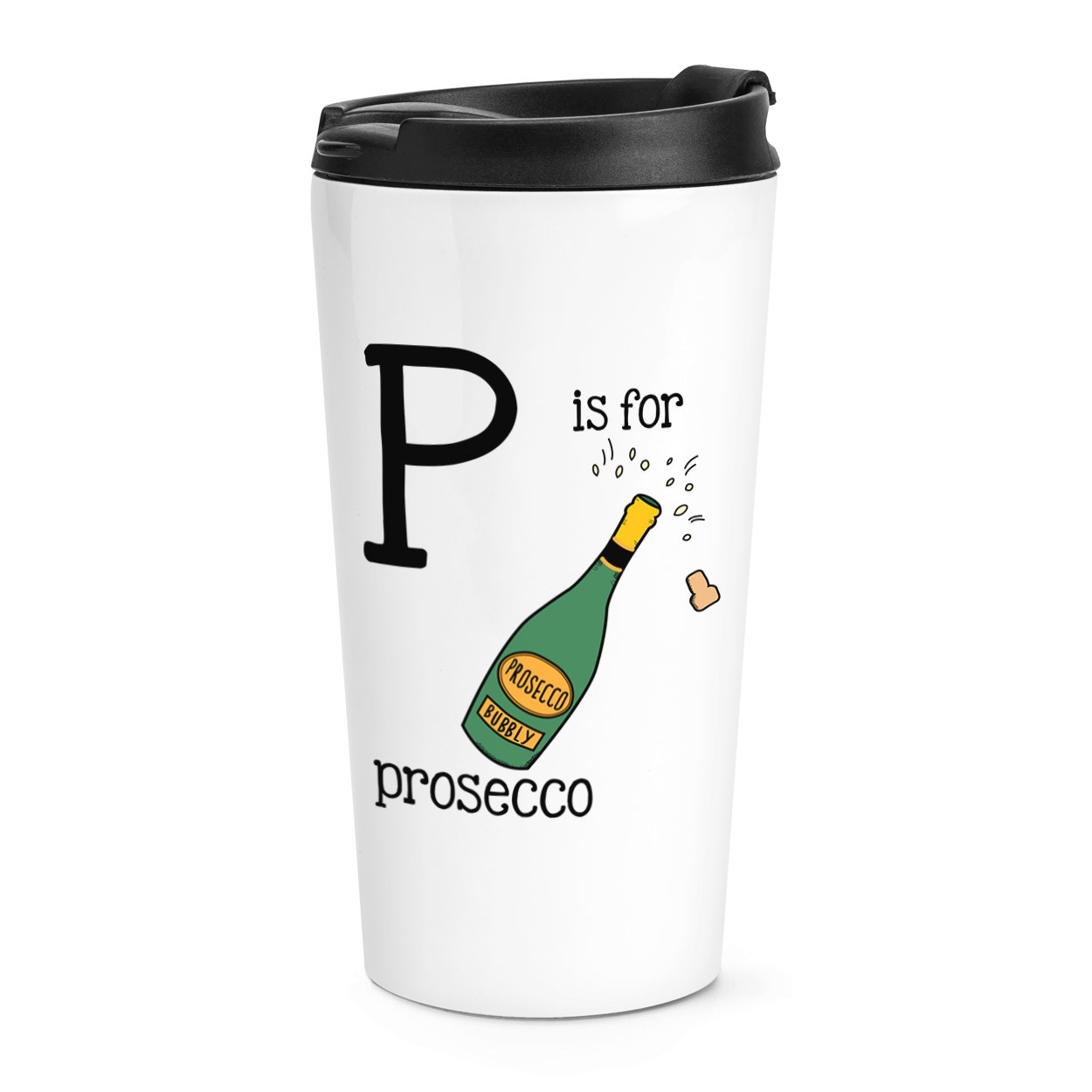 gift base Letter P Is For Prosecco Travel Mug Cup