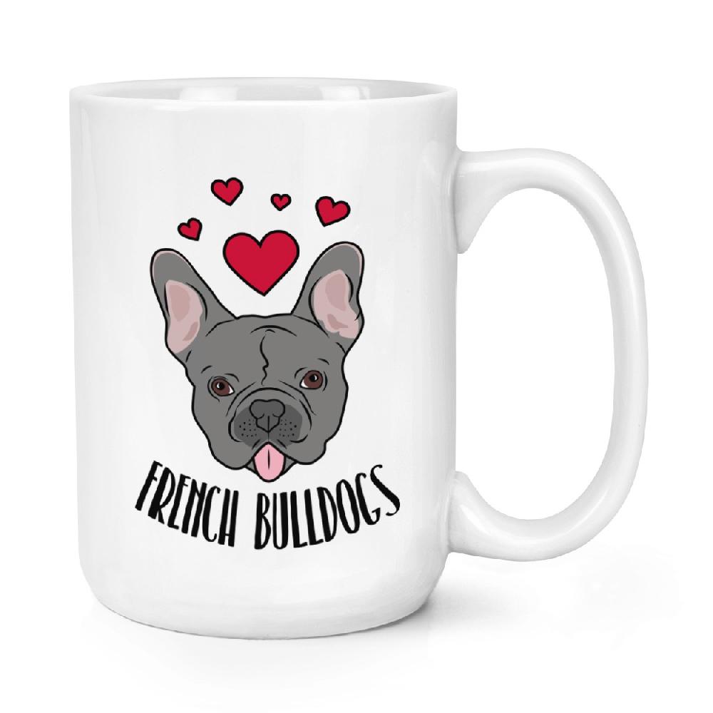 gift base Love French Bulldogs 15oz Large Mug Cup