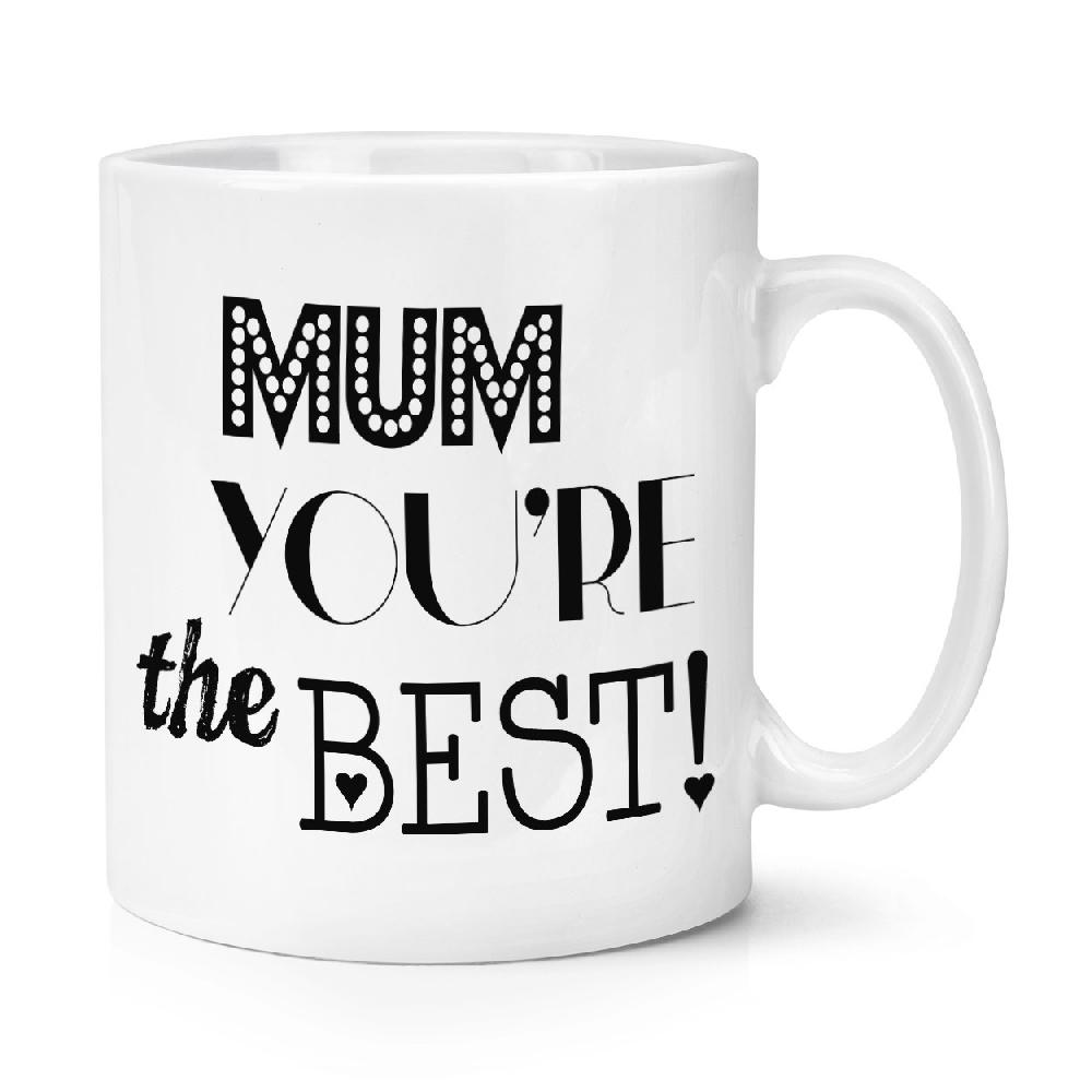 gift base Mum You're The Best 10oz Mug Cup